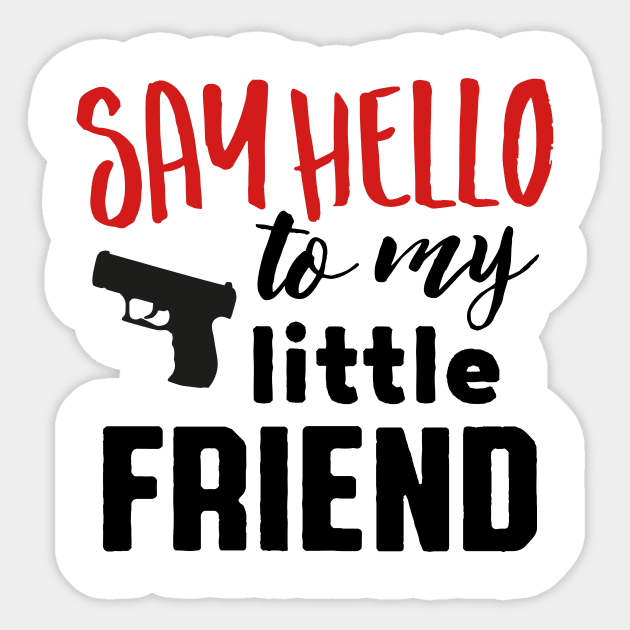 Say hello to my little friend (black) Sticker by nektarinchen